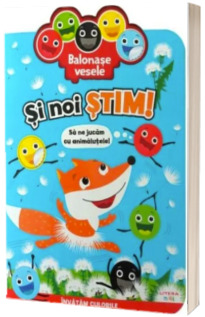 Balonase vesele. Si noi stim. Sa ne jucam cu animalutele!