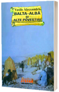 Balta-Alba si alte povesti