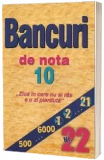 Bancuri de nota 10, Nr. 22