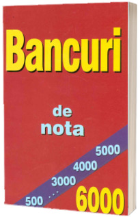Bancuri de nota 6000