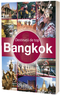 Bangkok - destinatii de top