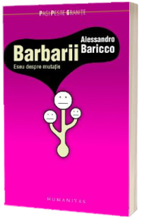 Barbarii. Eseu despre mutatii