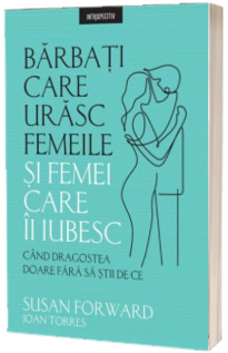 Barbati care urasc femeile si femei care-i iubesc