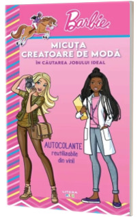 Barbie. Micuta creatoare de moda. In cautarea jobului ideal