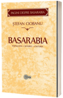 Basarabia: Populatia. Istoria. Cultura