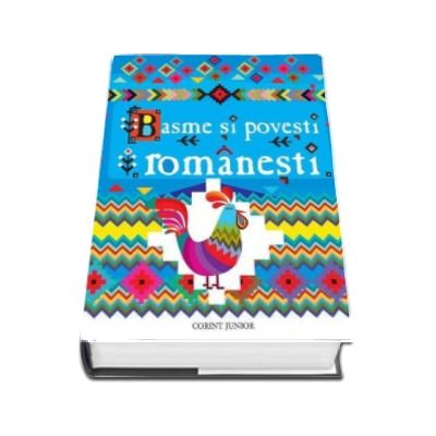Basme si povesti Romanesti - Editie cu coperti cartonate