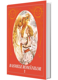 Basmele romanilor. Volumul II (editia originala, cu ilustratii de Done Stan) editie hardcover