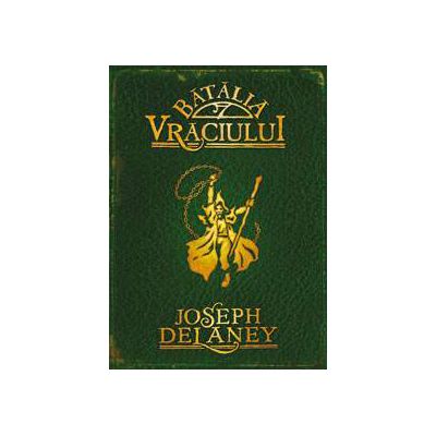 Batalia Vraciului. Cronicile Wardstone, Volumul 4