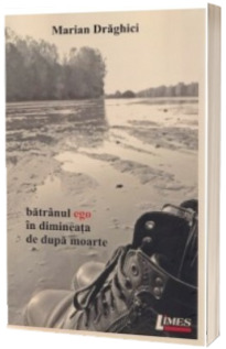 Batranul ego in dimineata de dupa moarte