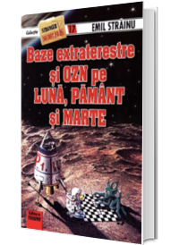Baze extraterestre si OZN pe luna, pamant si marte