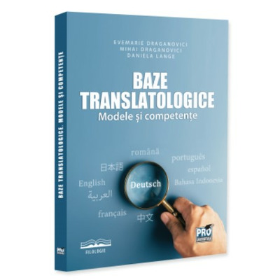 Baze translatologice. Modele si competente