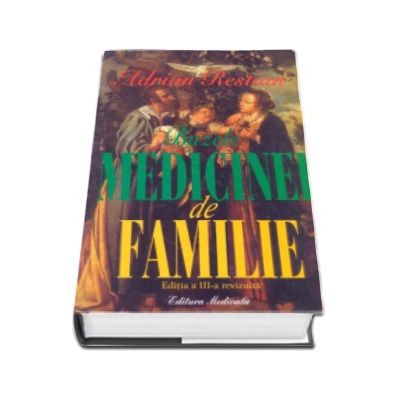 Bazele medicinei de familie. Editia a III-a revizuita. Adrian Restian