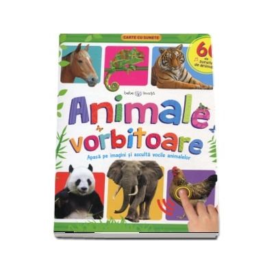 Bebe invata. Animale vorbitoare, apasa pe imagini si asculta vocile animalelor
