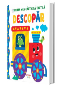 Bebe invata. Prima mea carticica tactila. Descopar