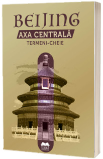 Beijing. Axa Centrala