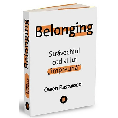 Belonging - Stravechiul cod al lui "impreuna"