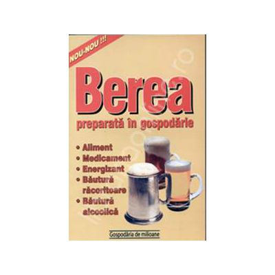 Berea preparata in gospodarie