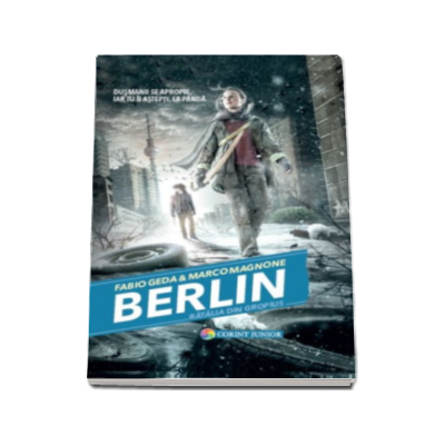 Berlin - Batalia din Gropius (Volumul III din seria Berlin)