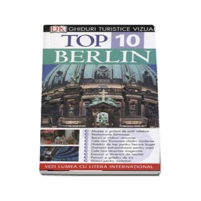 Berlin. Top 10 Ghiduri turistice vizuale