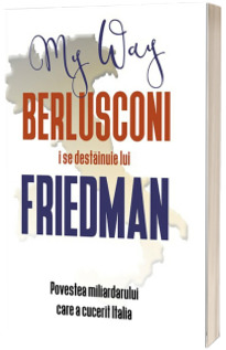 Berlusconi i se destainuie lui Friedman