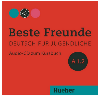 Beste Freunde. Audio CD zum Kursbuch A1.2