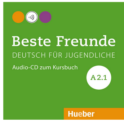 Beste Freunde. Audio CD zum Kursbuch A2.1