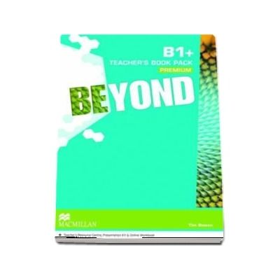 Beyond B1 Plus Teachers Book Premium Pack