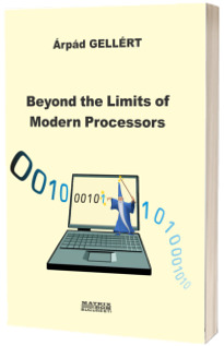 Beyond the limits of modern processors