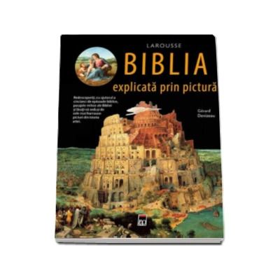 Biblia in pictura universala - Gerard Denizeau