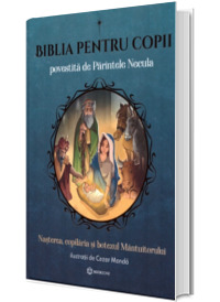 Biblia pentru copii povestita de Parintele Necula