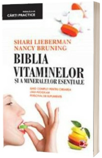 Biblia vitaminelor si a mineralelor esentiale