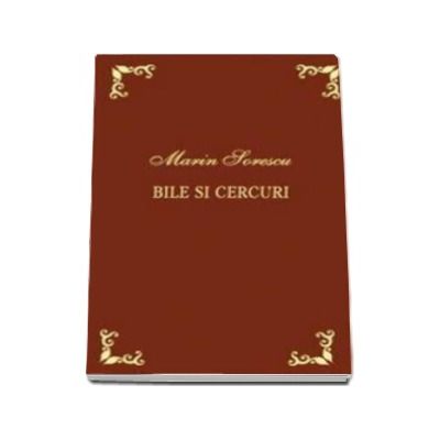 Bile si cercuri - Marin Sorescu