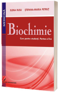 Biochimie. Curs pentru studenti. Partea a II-a