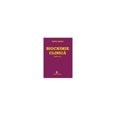 Biochimie clinica. Metode de laborator  (editia a II-a)