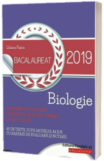 Biologie Bacalaureat 2019. Anatomie si fiziologie, genetica si ecologie umana