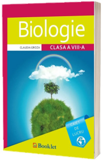 Biologie. Caiet de lucru, pentru clasa a VIII-a - Claudia Groza (Editie 2017)