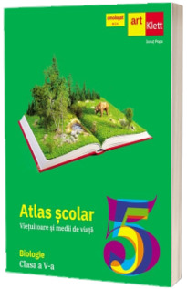 BIOLOGIE. Clasa a V-a. Atlas scolar