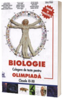 Biologie. Culegere de teste pentru olimpiade clasele XI-XII
