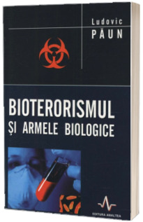 Bioterorismul si armele biologice