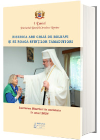 Biserica are grija de bolnavi si se roaga Sfintilor Tamaduitori