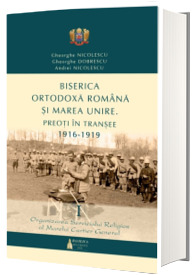 Biserica Ortodoxa Romana si Marea Unire