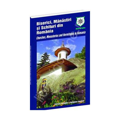 Biserici, manastiri si schituri din Romania (romana/engleza)