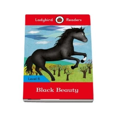 Black Beauty - Ladybird Readers (Level 6)