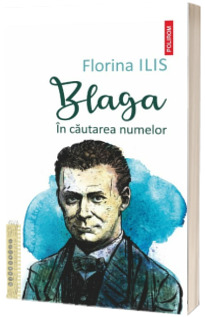 Blaga. In cautarea numelor