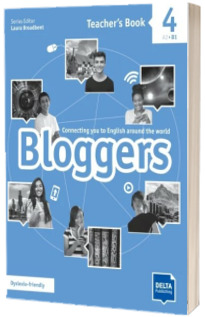 Bloggers 4. A2, B1. Teachers Book