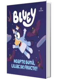 Bluey - Noapte buna, liliac de fructe!