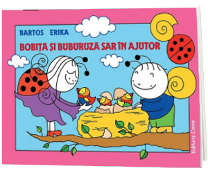 Bobita si Buburuza sar in ajutor - Bartos Erika