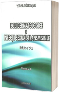 Boli dermatologice si infectii sexual-transmisibile. Volumul II (Stare: noua, cu defecte la coperta)