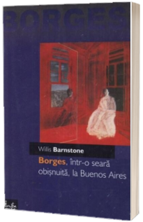 Borges, intr-o seara obisnuita, la Buenos Aires