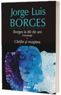 Borges la 80 de ani